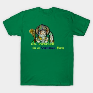 St. Patrick is a Yankee Fan Design T-Shirt